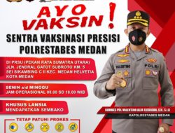 Polrestabes Medan Gelar Sentra Vaksinasi Presisi di PRSU Setiap Hari