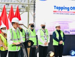 Presiden Jokowi Lakukan Topping Off  Indoor Multifunction Stadium (IMS) Gelora Bung Karno