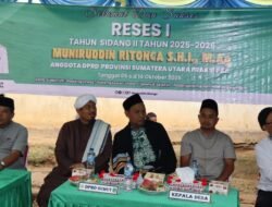 Anggota DPRD Sumut Muniruddin Ritonga Serap Aspirasi Warga Pagur di Dampingi Buya Salman Ahmad Nasution Almandiliy Al Makki