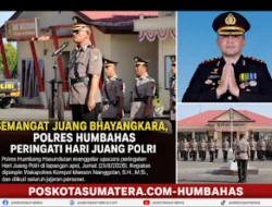 Semangat Juang Bayangkara : Polres Humbang Hasundutan menggelar upacara peringatan Hari Juang Polri di Lapangan Apel Polres Humbahas